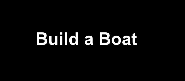 Build a Boat Song