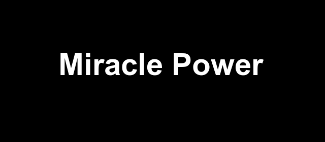 Miracle Power Song
